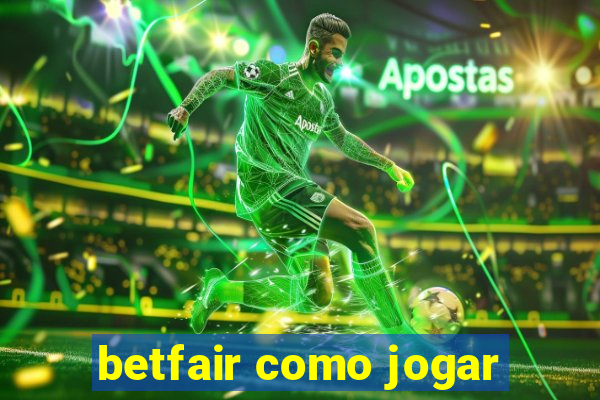 betfair como jogar