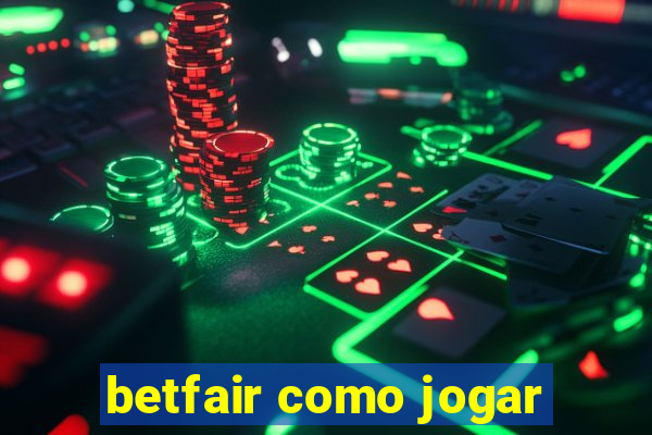 betfair como jogar