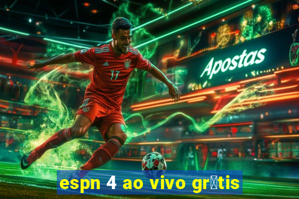 espn 4 ao vivo gr谩tis