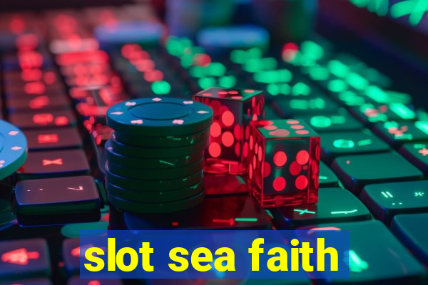 slot sea faith