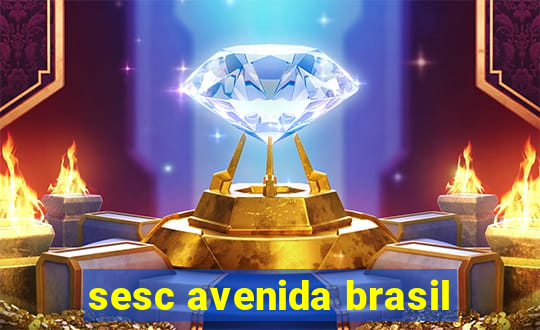 sesc avenida brasil