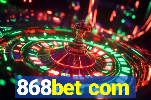 868bet com