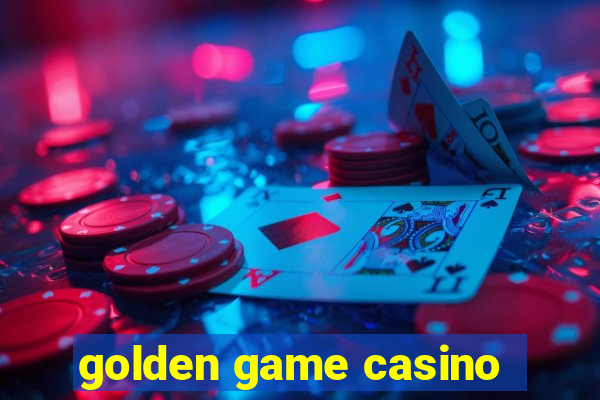 golden game casino