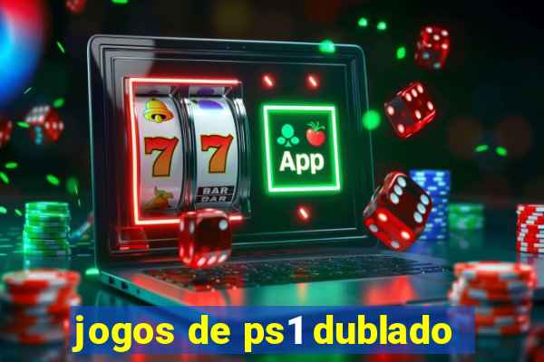 jogos de ps1 dublado