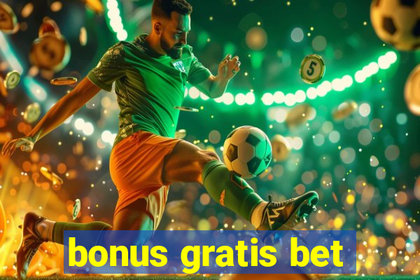 bonus gratis bet