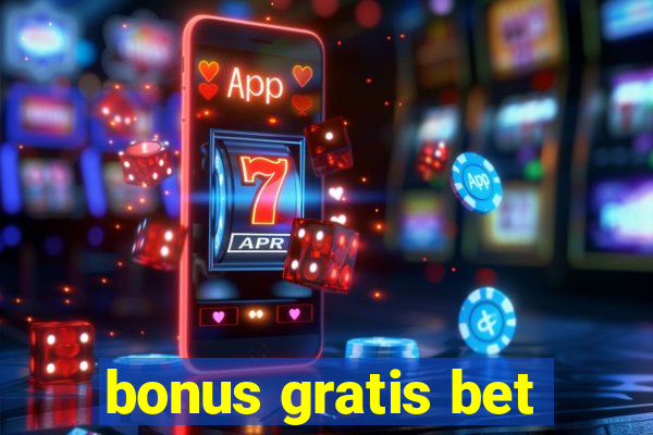 bonus gratis bet