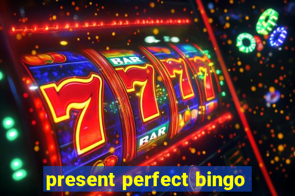 present perfect bingo