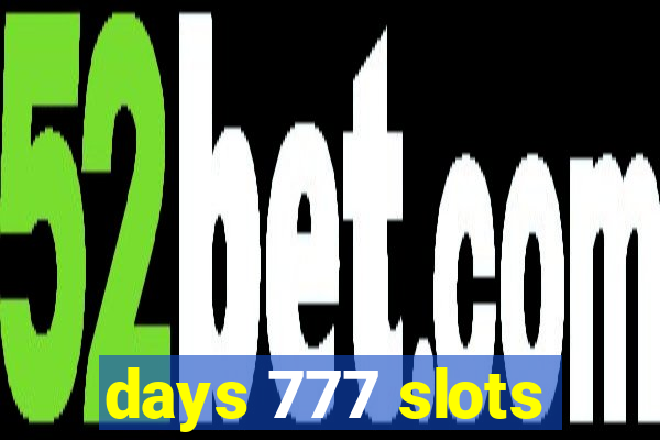 days 777 slots