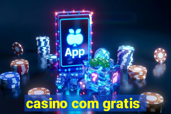 casino com gratis