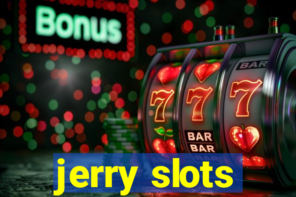 jerry slots