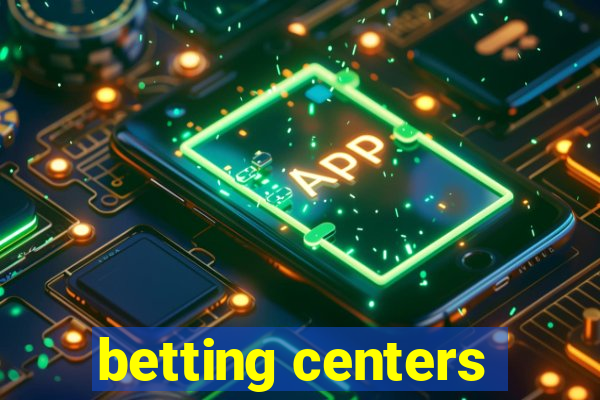 betting centers