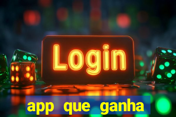 app que ganha dinheiro jogando