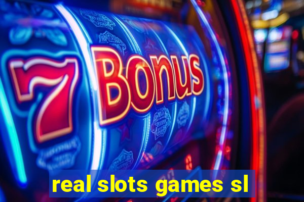 real slots games sl