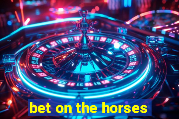 bet on the horses