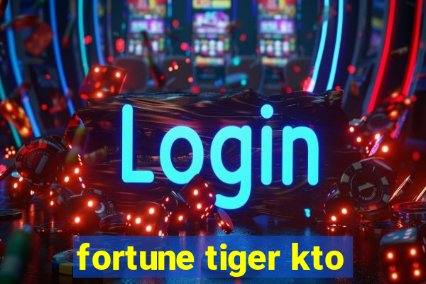 fortune tiger kto