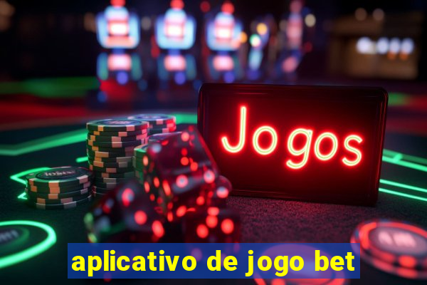 aplicativo de jogo bet