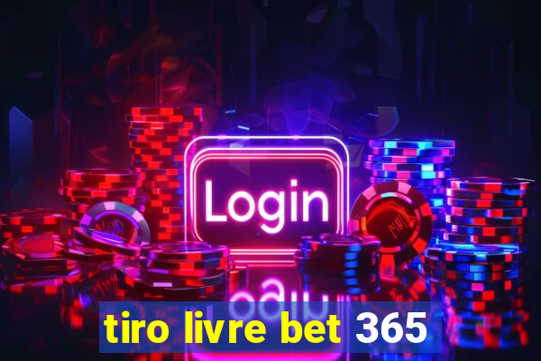 tiro livre bet 365