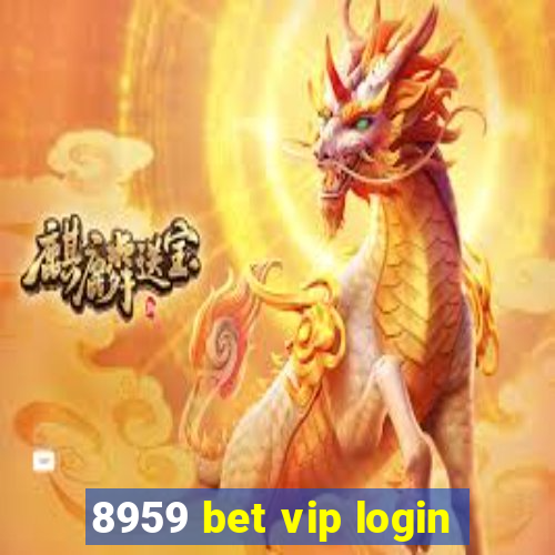 8959 bet vip login