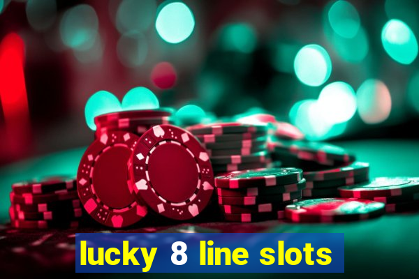 lucky 8 line slots