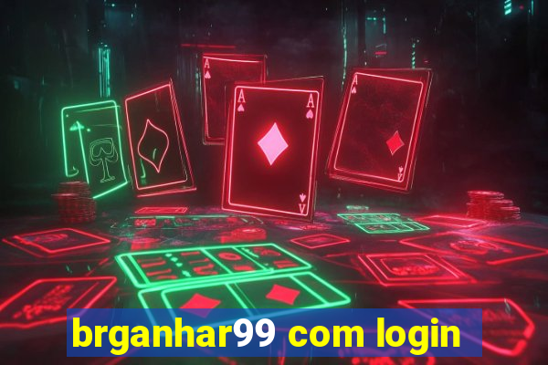 brganhar99 com login