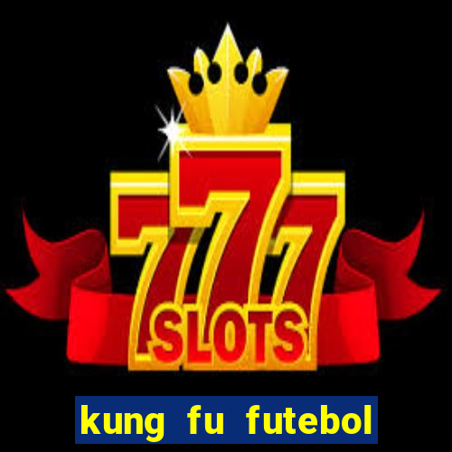 kung fu futebol clube dublado download utorrent