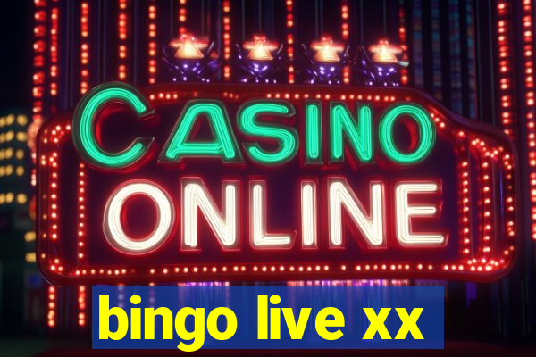 bingo live xx