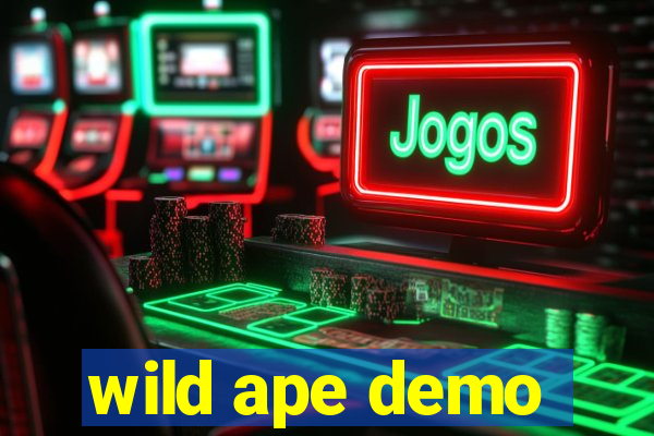 wild ape demo