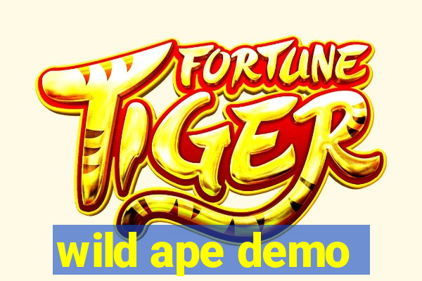 wild ape demo