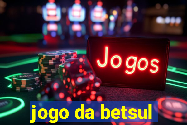 jogo da betsul