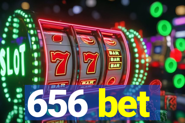 656 bet