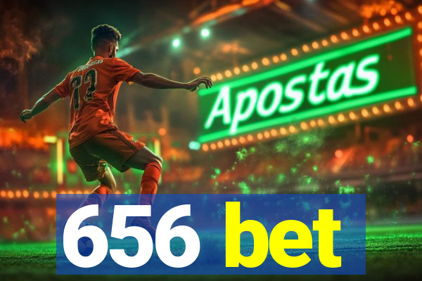 656 bet