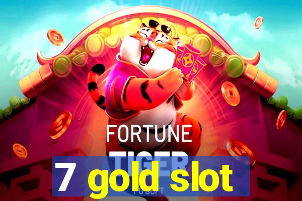 7 gold slot