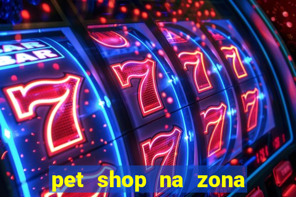 pet shop na zona noroeste em santos