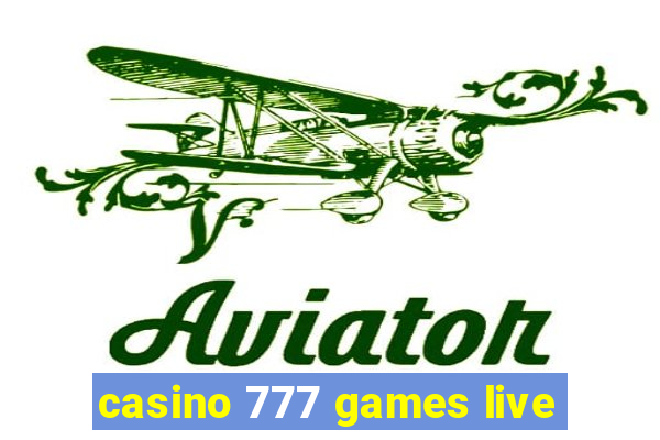 casino 777 games live