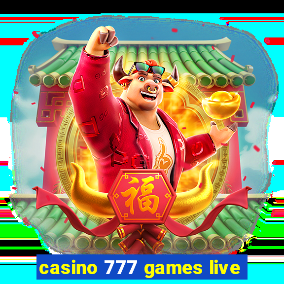 casino 777 games live