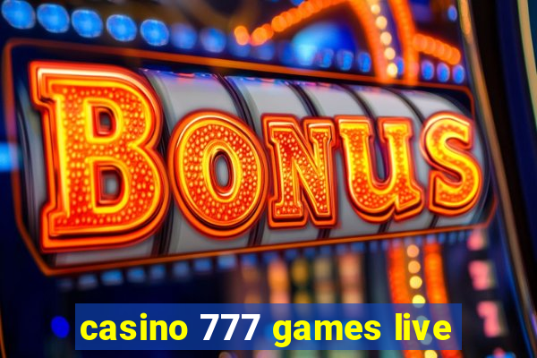 casino 777 games live