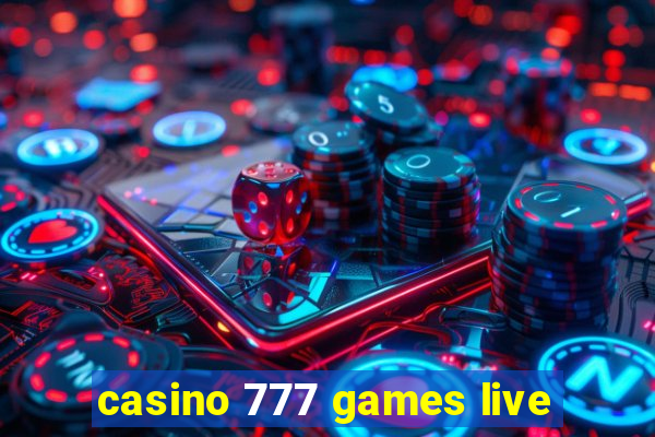 casino 777 games live