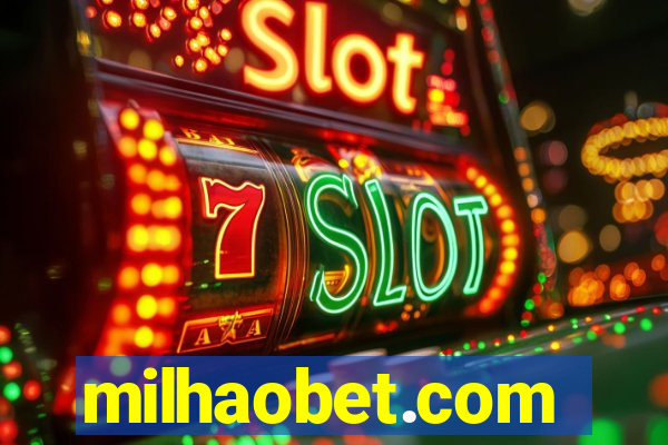 milhaobet.com