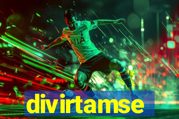 divirtamse