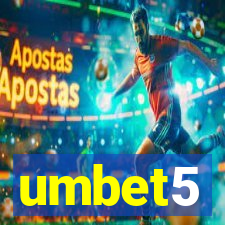 umbet5