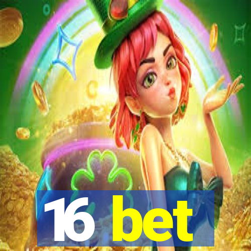 16 bet