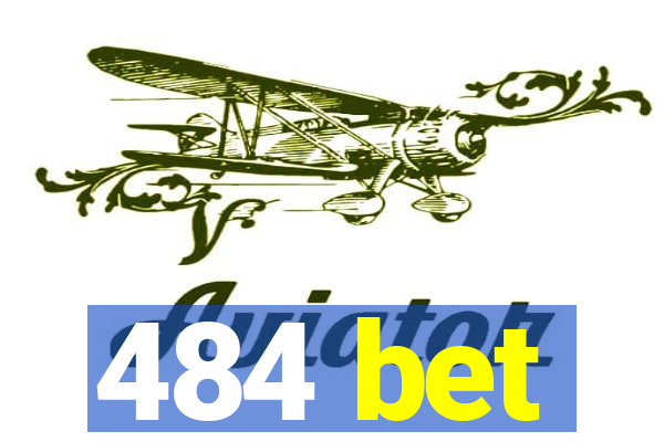 484 bet