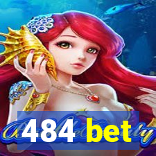 484 bet