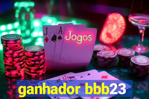 ganhador bbb23