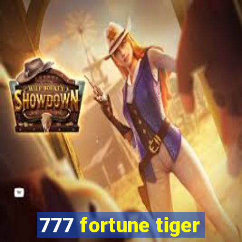 777 fortune tiger