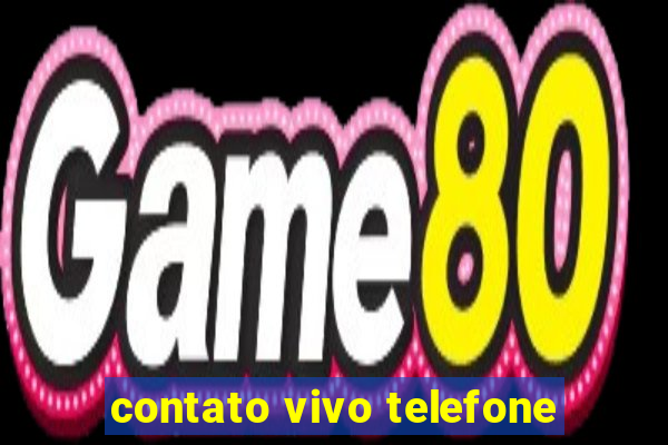 contato vivo telefone