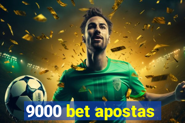 9000 bet apostas