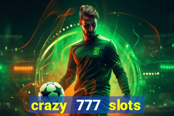 crazy 777 slots com br