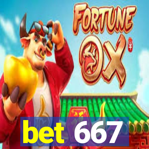 bet 667