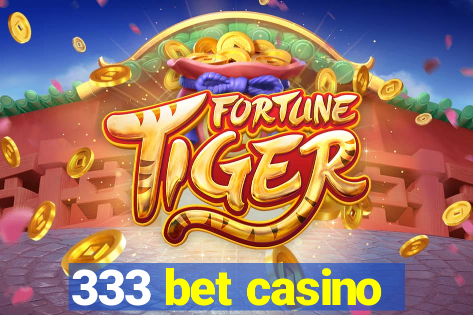 333 bet casino